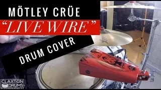 Mötley Crüe - "Live Wire" Drum Cover