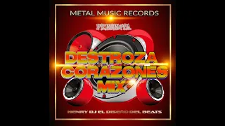 DESTROZA CORAZONES MIX BY HENRY DJ EL DISEÑO DEL BEATS