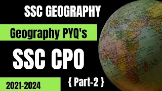 SSC CPO 2021-2024 | Geography PYQ's | Geography | Part -2