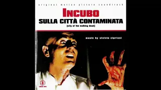 Stelvio Cipriani - Incubo 6 [Incubo sulla città contaminata OST 1980]