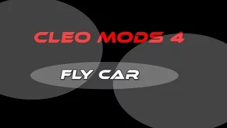 [CLEO] - FLY CAR [SAMP 0.3.7]
