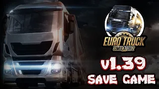 Complete Save game v1.39 Download (+ ALL DLC )  - Euro Truck Simulator 2 HD