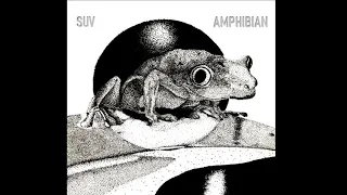 Amphibian - Full EP by SUV