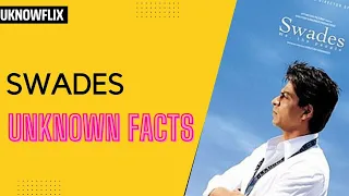 Swades Movie Unknown Facts | Deleted Scenes of Swades | MUST WATCH