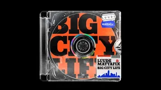 Luude x Mattafix - Big City Life (Lyrics)