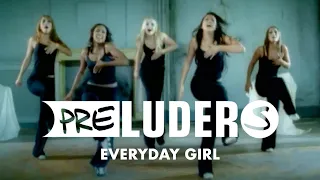 Preluders - Everyday Girl (Official Video)