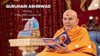 Guruhari Ashirwad, 7 May 2023 Morning, London, UK