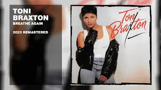 Toni Braxton - Breathe Again (2023 Remastered) (Lyric Video)