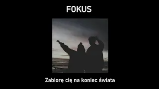 FOKUS - Zabiorę cię na koniec świata [ SPEED UP ]