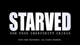 Starved: Our Food Insecurity Crisis