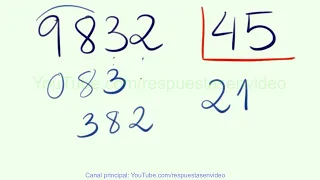 Aprende a dividir por 2 cifras de forma directa - Ejemplo: 9832 entre 45