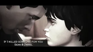 if i killed someone for you | Sean & Daniel [LiS2]