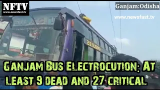 Ganjam Bus Electrocution: At least 9 dead and 27 critical