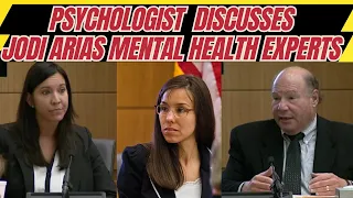 Psychologist Reviews Jodi Arias Mental Health Experts' Testimony