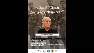 Witold Pilecki - Żołnierze Wyklęci - wykład pana Leszka Żebrowskiego