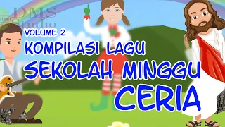 Kompilasi Lagu Sekolah Minggu Ceria Terbaru Vol. 2