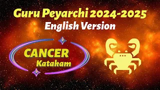 Jupiter Transit 2024-2025: CANCER || KATAKAM