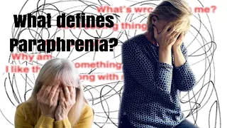 What defines Paraphrenia?