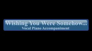 Wishing You Were Somehow Here Again Vocal Piano Accompaniment in Gm