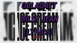 OBLADAET ft. FEDUK - BILLY JEAN (lyrics)