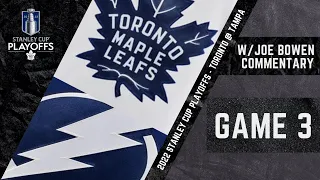 Maple Leafs vs. Lightning (G3R1) – May 6, 2022 (w/Joe Bowen Commentary)