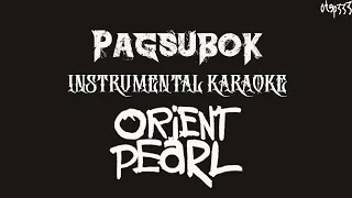 Orient Pearl | Pagsubok (Karaoke + HQ Instrumental)