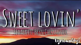 Sweet lovin' - Sigala ft. Bryn Christopher(lyrics)