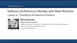 Lesson 6 - Classifying Architecture Patterns