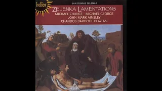 Jan Dismas Zelenka -"Lamentations" (M. Chance, J.M. Ainsley, M. George, The Chandos Baroque Players)