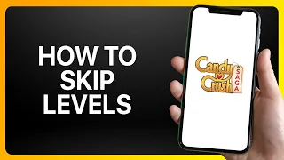 How To Skip Levels In Candy crush Saga Tutorial