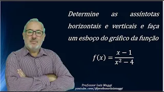 AS ASSÍNTOTAS VERTICAIS E HORIZONTAIS E ESBOÇO DO GRÁFICO DE UMA FUNÇÃO#professorluizmaggi