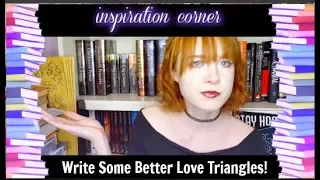 Write Better Love Triangles!