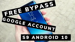 Free bypass Google account samsung s9 / s9 plus / note 9 android 10 without internet or apps in 30'