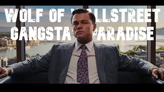 Wolf of Wall Street || Gangsta's Paradise