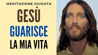 GESù GUARISCIMI 🙏 Meditazione Guidata e Preghiera Di Guarigione