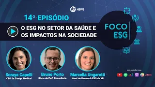 O ESG no setor da saúde e os impactos na sociedade | Foco ESG #14