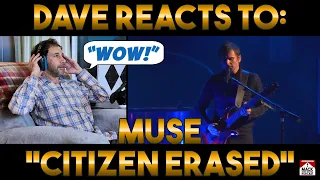 Dave's Reaction: Muse  — Citizen Erased