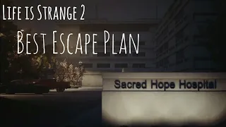 Life is Strange 2 Episode 4: Best Hospital Escape Scenario