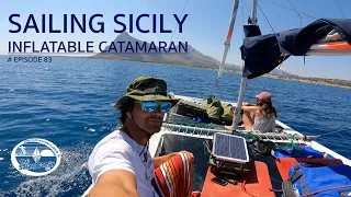 Sailing Sicily with an Inflatable Catamaran (The Sailing Family) Ep.83