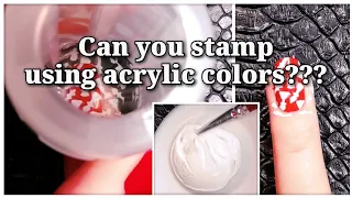 Nail Art Stamping Using Acrylic Colors! || Does It Work??