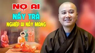 Nợ Ai Nấy Trả Nghiệp Ai Nấy Mang ( Lời Phật Dạy Rất Hay ) - Pháp Thoại Thầy Thích Pháp Hòa