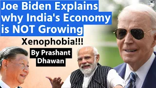 Joe Biden says India is Poor Because of XENOPHOBIA | What is XENOPHOBIA? Explained