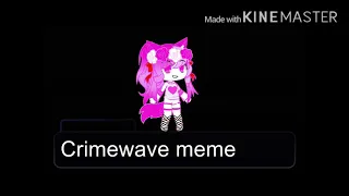 Crimewave meme (gacha club)my new OC