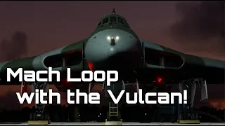 MSFS VR: Impromptu Mach Loop Chase With The Just Flight Avro Vulcan!