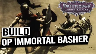 (READ DESCRIPTION) OP Immortal Basher Build Guide - PATHFINDER WRATH OF THE RIGHTEOUS