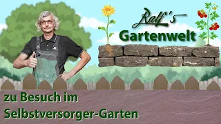 Der Selbstversorgergarten I Ralf´s Gartenwelt
