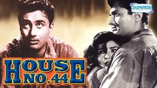 House No. 44 - Dev Anand - Kalpana Kartik - Hindi Full movie