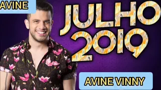 AVINE VINNY - JULHO 2K19 - REPERTÓRIO NOVO - MÚSICAS NOVAS - (#GILMUSIC)