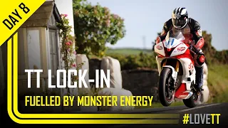 Day 8: TT Lock-In fuelled by Monster Energy | TT Races Official