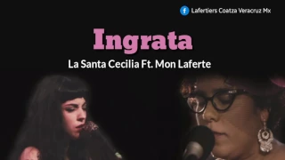 Ingrata - La Santa Cecilia Ft. Mon Laferte (Letra)